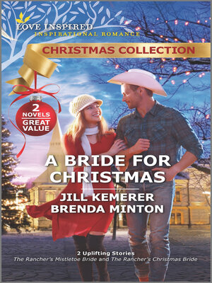 cover image of A Bride for Christmas/The Rancher's Mistletoe Bride/The Rancher's Christmas Bride